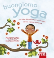 Buongiorno Yoga  Mariam Gates Sarah J. Hinder  Red Edizioni