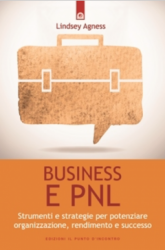 Business e PNL  Lindsey Agness   Edizioni il Punto d'Incontro