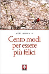 Cento modi per essere più felici  Yves Boulvin   Lindau