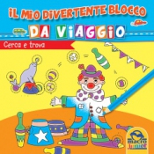 Cerca e trova - Il Mio Divertente Blocco da Viaggio  Autori Vari   Macro Junior