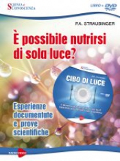 Cibo di Luce (DVD)  P. A. Straubinger   Macro Edizioni