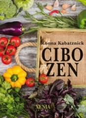 Cibo Zen  Ronna Kabatznick   Xenia Edizioni