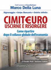 Cimit€uro, uscirne e risorgere  Marco Della Luna   Arianna Editrice