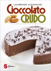 Cioccolato CRUDO  Laurence Alemanno   Sonda Edizioni