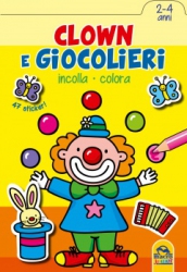 Clown e Giocolieri - Incolla e Colora (2-4 anni)  Autori Vari   Macro Junior