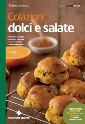 Colazioni dolci e salate  Giuliana Lomazzi   Tecniche Nuove