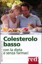 Colesterolo basso con la dieta e senza farmaci  Autori Vari   Red Edizioni