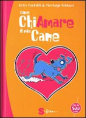 Come chiamare il mio cane  Erica Pontalti Pierluigi Balducci  Sonda Edizioni