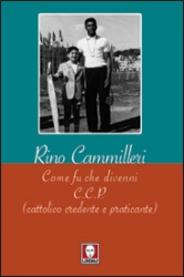 Come fu che divenni CCP (cattolico credente e praticante)  Rino Cammilleri   Lindau