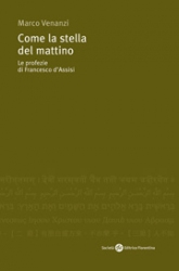 Come la stella del mattino  Marco Venanzi   Società Editrice Fiorentina