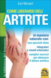 Come Liberarsi dell'Artrite (Copertina rovinata)  Earl Mindell   Macro Edizioni