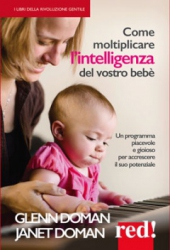 Come moltiplicare l'intelligenza del vostro bebè  Glenn Doman Janet Doman  Red Edizioni