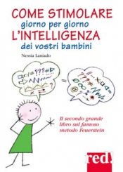 Come stimolare giorno per giorno l'intelligenza dei vostri bambini  Nessia Laniado   Red Edizioni