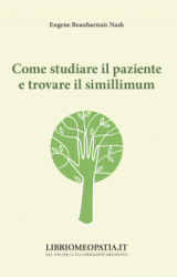 Come studiare il paziente e trovare il simillimum  Eugene Beauharnais Nash   Salus Infirmorum