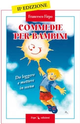 Commedie per bambini  Francesco Firpo   Erga Edizioni