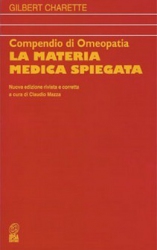 Compendio di Omeopatia. La Materia Medica Spiegata  Gilbert Charette   Nuova Ipsa Editore