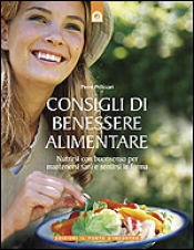 Consigli di benessere alimentare  Pierre Pellizzari   Edizioni il Punto d'Incontro