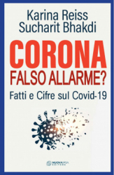 Corona Falso Allarme?  Karina Reiss Sucharit Bhakdi  Nuova Ipsa Editore