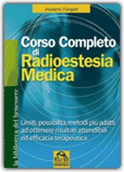 Corso Completo di Radioestesia Medica  Jocelyne Fangain   Macro Edizioni