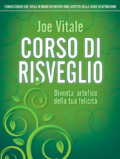 Corso di risveglio  Joe Vitale   Edizioni il Punto d'Incontro