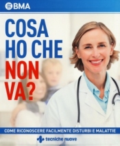 Cosa ho che non va?  British Medical Association   Tecniche Nuove