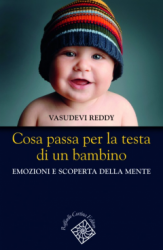 Cosa passa per la testa di un bambino  Vasudevi Reddy   Raffaello Cortina Editore