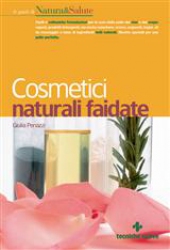 Cosmetici naturali faidate  Giulia Penazzi   Tecniche Nuove