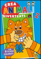 Crea Animali Divertenti 2  Autori Vari   Macro Junior