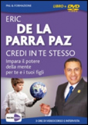 Credi in Te Stesso (DVD)  Eric De la Parra Paz   Macro Edizioni