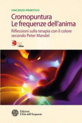 Cromopuntura. Le frequenze dell'anima  Vincenzo Primitivo   L'Età dell'Acquario Edizioni