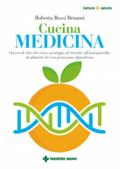 Cucina medicina  Roberta Rossi Brunori   Tecniche Nuove