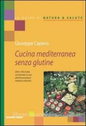 Cucina mediterranea senza glutine (Vecchia edizione)  Giuseppe Capano   Tecniche Nuove