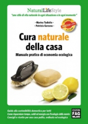 Cura naturale della casa  Patrizia Garzena Marina Tadiello  Edizioni Fag