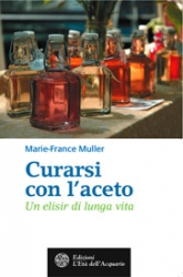 Curarsi con l'aceto  Marie-France Muller   L'Età dell'Acquario Edizioni