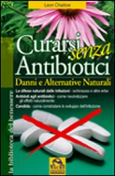 Curarsi senza antibiotici  Leon Chaitow   Macro Edizioni