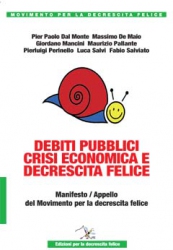 Debiti Pubblici, Crisi Economica e Decrescita Felice  Maurizio Pallante   Editrice per la Decrescita Felice