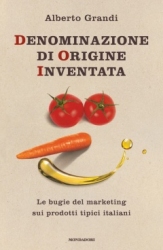 Denominazione di origine inventata  Alberto Grandi   Mondadori