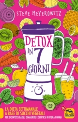 Detox in 7 Giorni  Steve Meyerowitz   Macro Edizioni