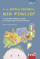 Di che intelligenza è mio figlio?  Albane De Beaurepaire   Red Edizioni