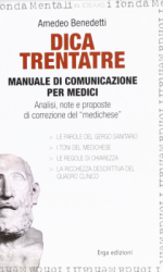 Dica trentatre. Manuale di comunicazione per medici  Amedeo Benedetti   Erga Edizioni