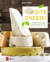 Dite cheese!  Jules Aron   Sonda Edizioni