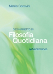 Dizionarietto di Filosofia Quotidiana  Manlio Cecovini   Edizioni Mediterranee