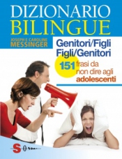 Dizionario bilingue genitori/figli figli/genitori  Joseph Messinger Caroline Messinger  Sonda Edizioni