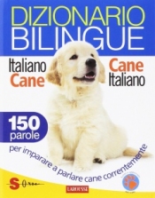 Dizionario Bilingue Italiano/Cane – Cane/Italiano  Jean Cuvelier Christophe Besse Roberto Marchesini Sonda Edizioni