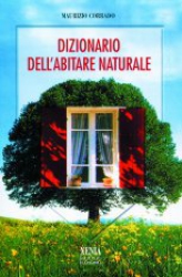 Dizionario dell'abitare naturale  Maurizio Corrado   Xenia Edizioni