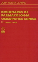 Dizionario di farmacologia Omeopatica clinica - III tomo  John Henry Clarke   Nuova Ipsa Editore
