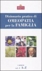 Dizionario pratico di omeopatia per la famiglia  Autori Vari   Edizioni Riza
