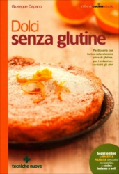 Dolci Senza Glutine  Giuseppe Capano   Tecniche Nuove