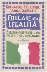 Educare alla legalità  Gherardo Colombo Anna Sarfatti  Salani Editore