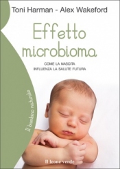 Effetto microbioma  Toni Harman Alex Wakeford  Il Leone Verde